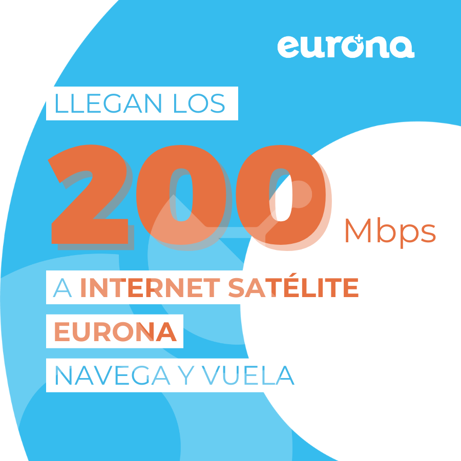 Eurona lanza Internet Satélite 200Mbps